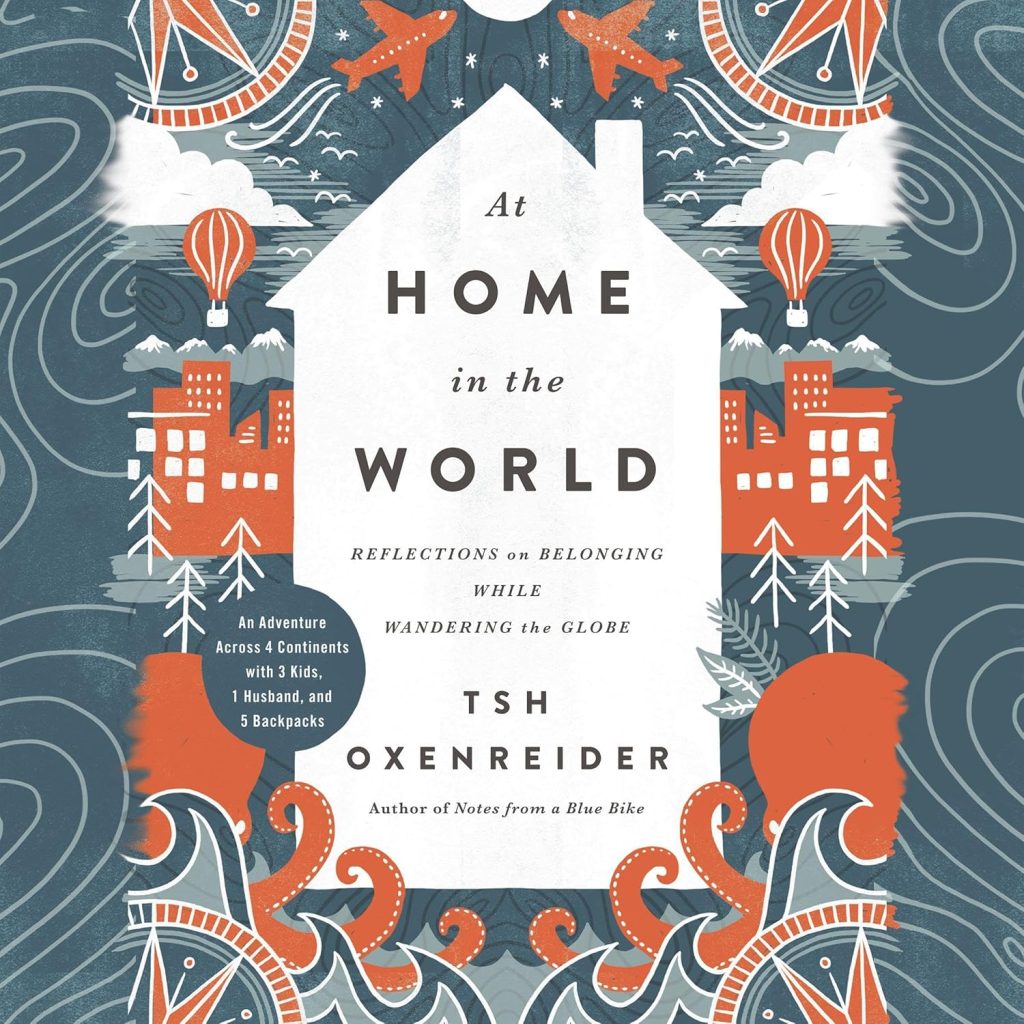 At Home In The World by Tsh Oxenreider