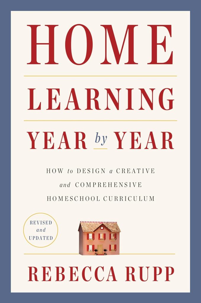 'Home Learning Year by Year' by Rebecca Rupp